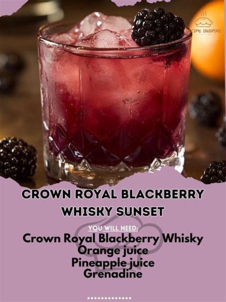 Discovering The Delightful Fusion Of Blackberry Crown Royal And RumChata