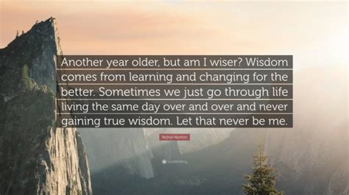 Embracing Wisdom: Quotes For Another Year Older